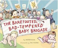 The Barefooted, Bad-Tempered Baby Brigade