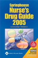 Springhouse Nurse's Drug Guide 2005