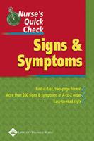 Nurse's Quick Check. Signs & Symptoms