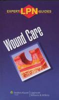 Expert LPN Guides. Wound Care