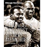 Chicago&#39;s Greatest Sports Memories