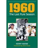 1960: The Last Pure Season