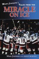 Tales From The 1980 Miracle On Ice