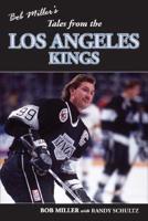 Bob Miller's Tales from the Los Angeles Kings