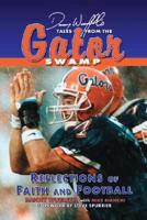 Danny Wuerffel's Tales From the Gator Swamp