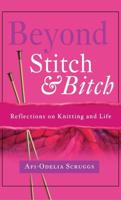 Beyond Stitch & Bitch
