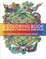A Coloring Book Based on A Course In Miracles