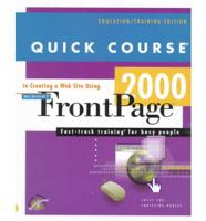 Quick Course in Creating a Web Site Using Microsoft FrontPage 2000