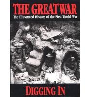The Great War. 2 Diggin-in