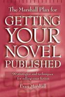 The Marshall Plan for Getting Your Novel Published