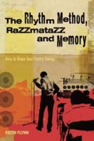 The Rhythm Method, Razzmatazz, and Memory