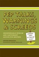 Pep Talks, Warnings & Screeds
