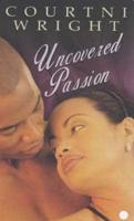 Uncovered Passion