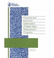 Financial and Economic Optimization of Water Main Replacement Programs