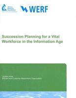 Succession Planning for a Vital Workforce in the Information Age