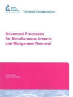 Advanced Processes for Simultaneous Arsenic and Manganese Removal