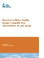 Distribution Water Quality Issues Related to New Development or Low Usage