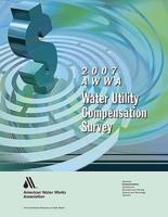 2007 Water Utility Compensation Survey