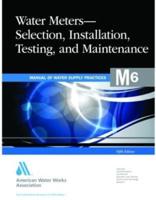 M6 Water Meters - Selection, Installation, Testing, and Maintenance