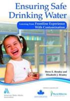Ensuring Safe Drinking Water: Learning from Frontline Experience with Contamination
