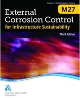 M27 External Corrosion Control for Infrastructure Sustainability, Third Edition