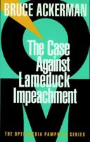 The Case Against Lameduck Impeachment