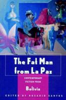 The Fat Man from La Paz
