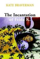 The Incantation of Frida K