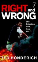 Right and Wrong, and Palestine, 9/11, Iraq, 7/7--