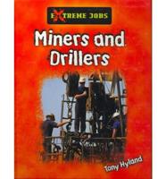 Miners and Drillers