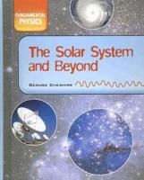 The Solar System and Beyond