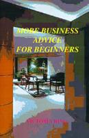 More Business Advice for Beginners