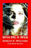 Spin Me a Web