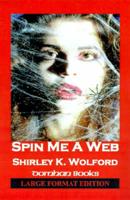 Spin Me a Web