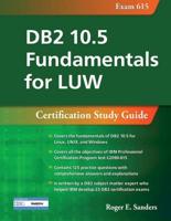 DB2 10.5 Fundamentals for LUW: Certification Study Guide (Exam 615)