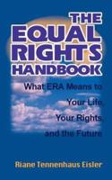 The Equal Rights Handbook: What ERA Means to Your Life, Your Rights, and the Future
