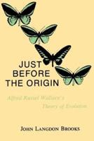 Just Before the Origin: Alfred Russel Wallace's Theory of Evolution