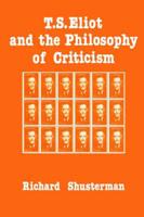 T.s. Eliot and the Philosophy of Criticism