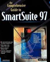 The Comprehensive Guide to SmartSuite 97: For Windows 95 & Windows NT
