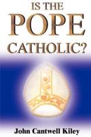 Is the Pope Catholic?: A Novel Autobiography