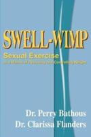 Swell-Wimp: Sexual Exercise as a Means of Reducing and Controlling Weight
