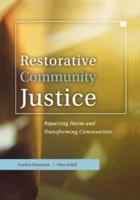 Restorative Community Justice : Repairing Harm and Transforming Communities