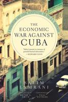 The Economic War Against Cuba
