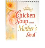 A Little Spoonful of Chicken Soup for the Mother's Soul