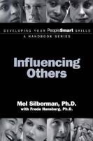 Developing Your PeopleSmart Skills: Influencing Others