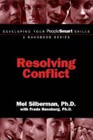 Developing Your PeopleSmart Skills: Resolving Conflict