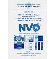 The National Virtual Observatory : tools and techniques for astronomical research : proceedings of summer schools held at Aspen,