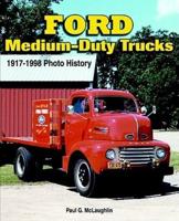 Ford Medium-Duty Trucks, 1917-1998