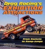 Drag Racing's Exhibition Attractions