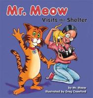 Mr. Meow Visits the Shelter